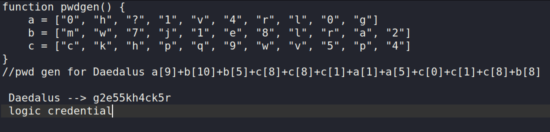 function pwdgen() //pwd gen for Daedalus Daedalus g2e55kh4ck5r logic credentiall 