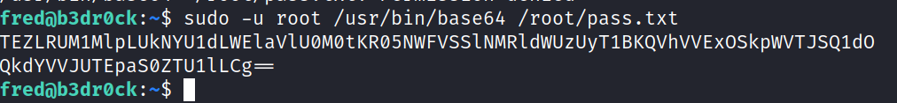 sudo -u root /usr/bin/base64 /root/pass . txt TEZLRUMIMIPLUkNYU1dLWE1aVIUØMØtKRØ5NWFVSSINMR1dWUZUYTIBKQVhVVEXOSkPWVTJSQ1dO QkdYVVJUTEpaSØZTU11 fredöb3drOck : —$ 