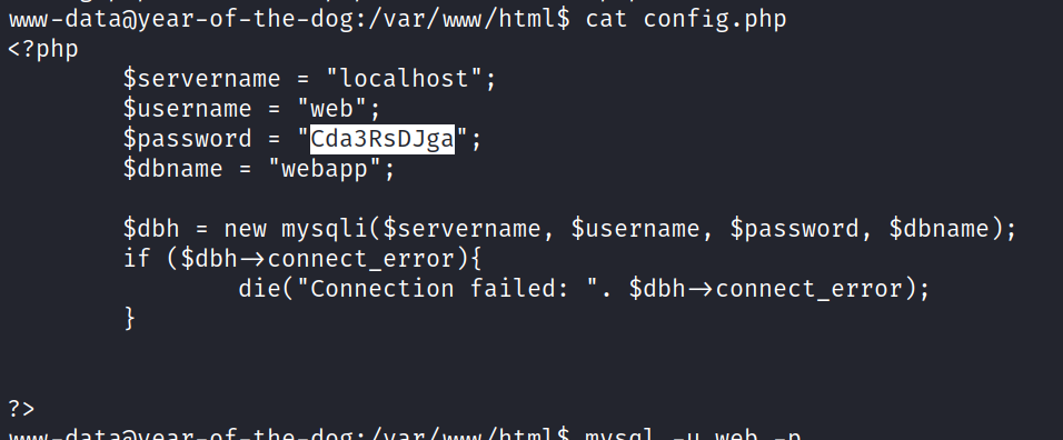 cat config. php $servername = "localhost"; $username = "web $password = " Cda3RsDJga $dbname = "webapp" ; $dbh = new mysqli($servername, $username, $password, $dbname); if die( "Connection failed: " 