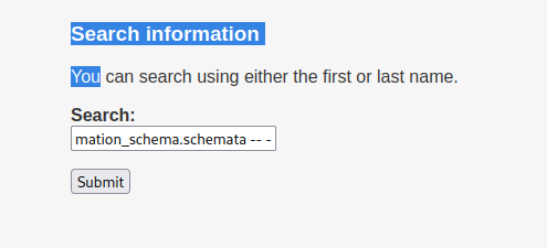 Search information can search using either the first or last name. mation_schema.schemata 
