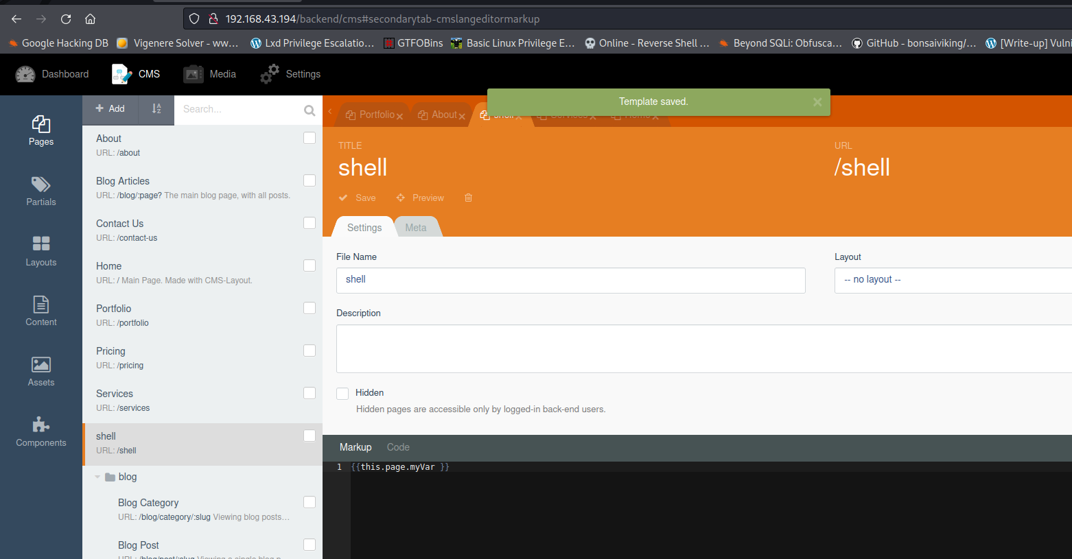 Google Hacking DB Vigenere Solver - ww LxdPrivilege Esca Basic Linux Privilege Online - Reverse Shell Beyond GitHub - bonsaiviking/. /shell no layout [Write-up] Vuln Dashboard Pages Partials Content Assets Components Media Settings Q Jamut Blog Articles URL The main page, with all Contact Us u AL : Icontæt•us Main Pap Mac* with CMS-caput URL : Pricing URL T Jpricim URL LLAL: 'shell - blog Blog Category URL Vlekng Blog Post Pontoliox shell Settings Name Aboutx Meta H'&jon pages are accessible only by loggod•in backend users. MarkLQ Codc ffthis.page.•yvar 